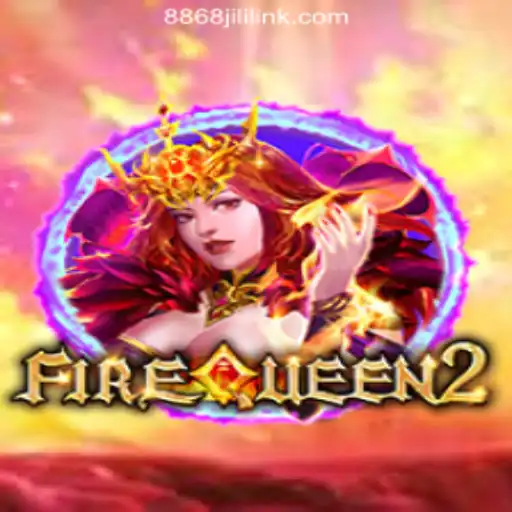 Exploring FireQueen2: A Thrilling Adventure at 8868JILI Online Casino Philippines